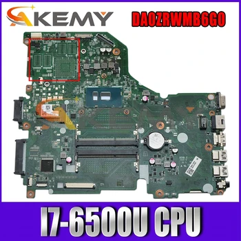 DA0ZRWMB6G0 Para Acer Aspire ZRW E5-574 E5-574G F5-572 F5-572G V3-575 V3-575G Portátil de la CPU I7-6500U en un Probado